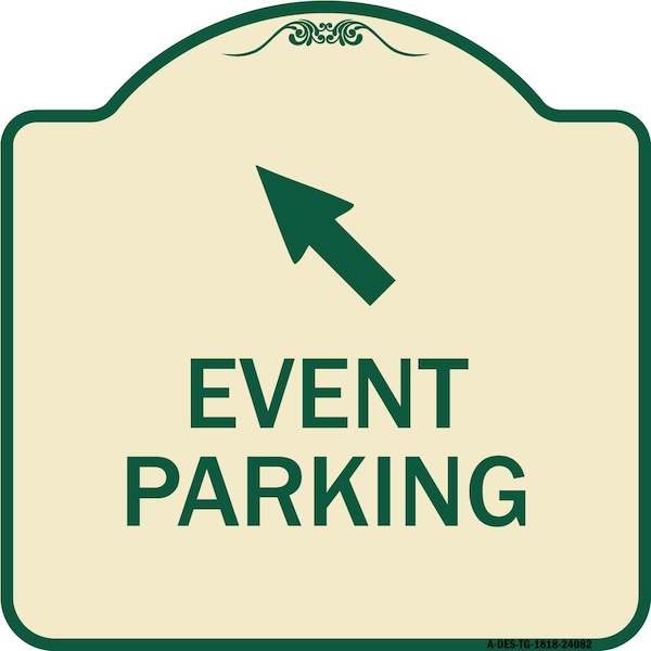 Signmission Event Parking Up Left Arrow Symbol Heavy-Gauge Aluminum Architectural Sign, 18" x 18", TG-1818-24082 A-DES-TG-1818-24082 - main
